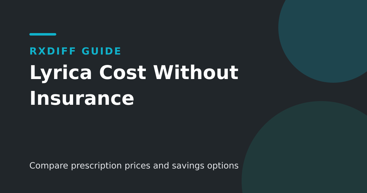Lyrica costs: compare a current quote for the prescribed product